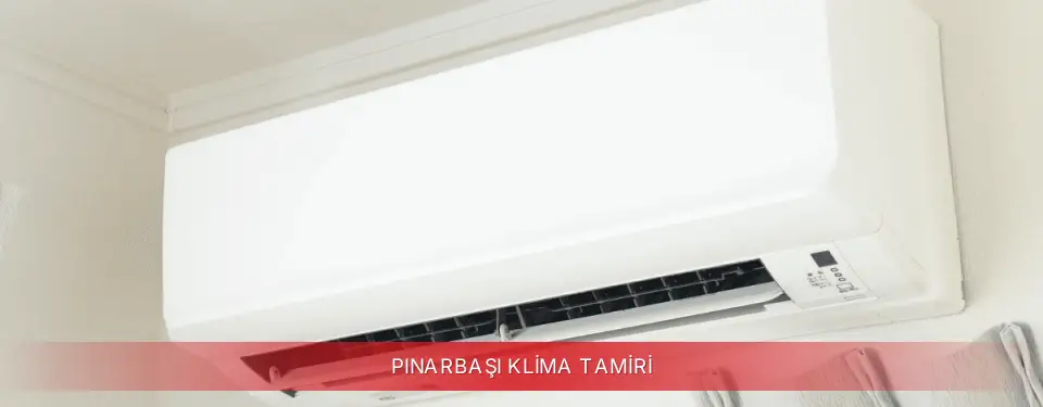 Pınarbaşı İlçemi Regal Klima Tamiri